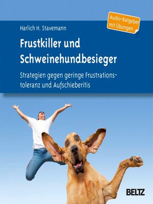 cover image of Frustkiller und Schweinehundbesieger